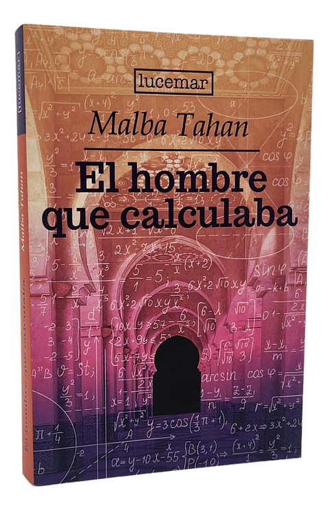 EL HOMBRE QUE CALCULABA - MALBA TAHAN 