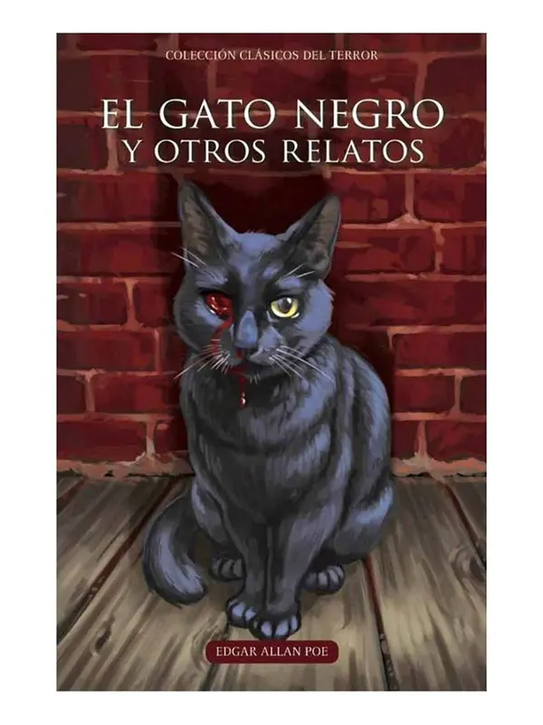 EL GATO NEGRO Y OTROS RELATOS / EDGAR ALLAN POE