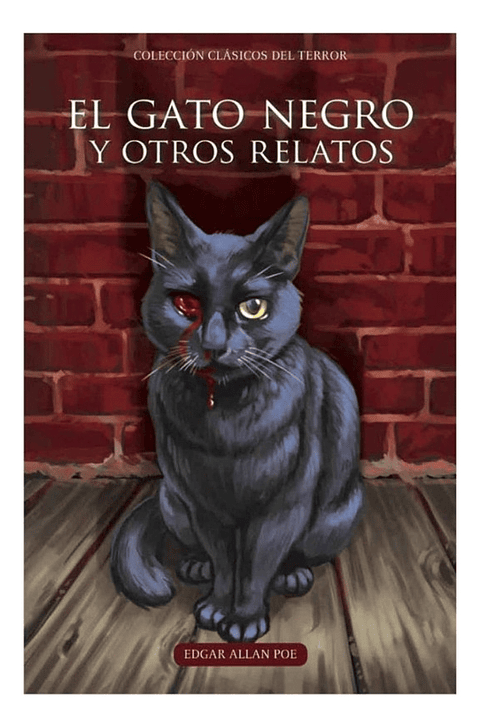 EL GATO NEGRO Y OTROS RELATOS / EDGAR ALLAN POE