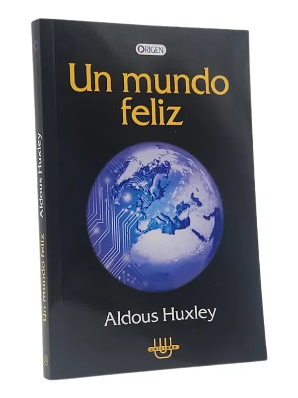 UN MUNDO FELIZ - ALDOUS HUXLEY 