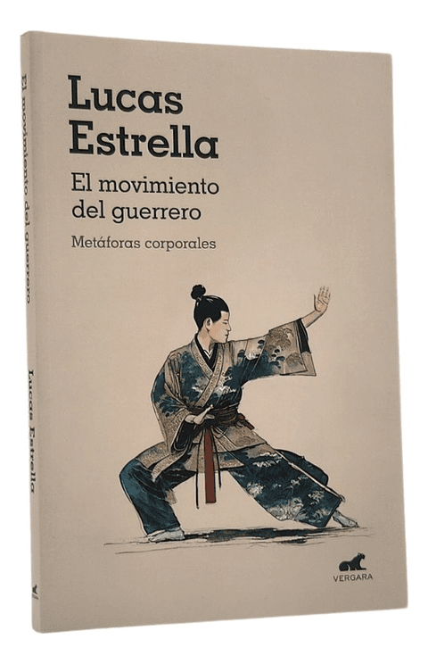 EL MOVIMIENTO DEL GUERRERO - LUCA ESTRELLA 