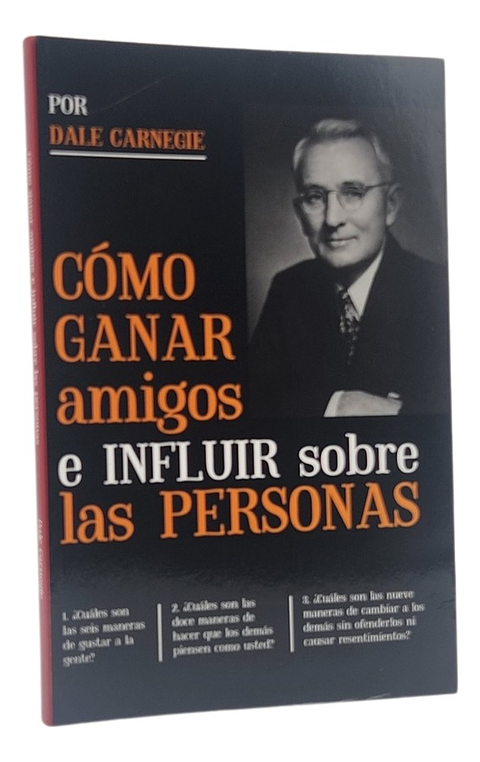 CÓMO GANAR AMIGOS E INFLUIR SOBRE LAS PERSONAS