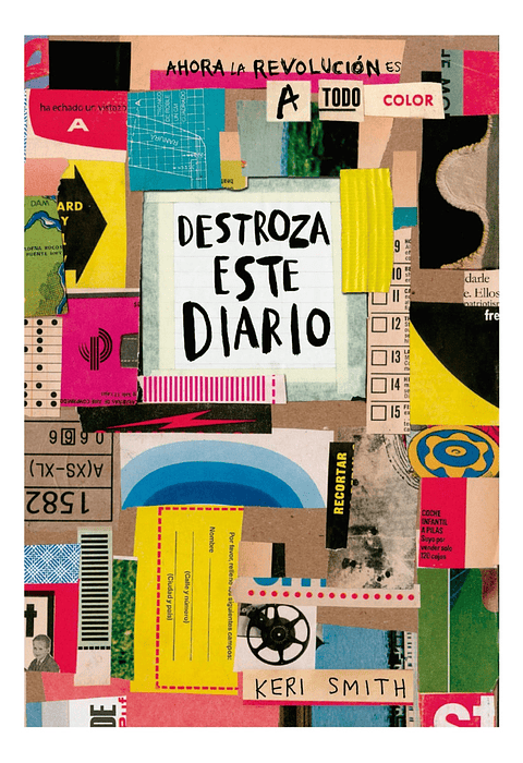 DESTROZA ESTE DIARIO AHORA  A TODO COLOR - KERI SMITH