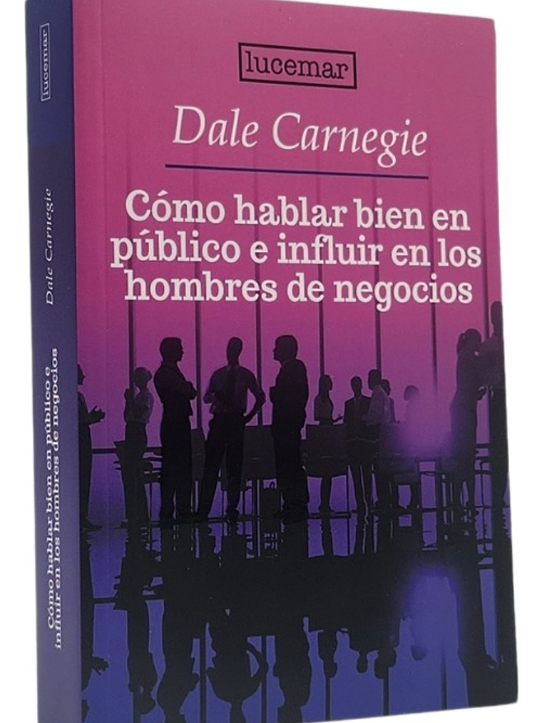 CÓMO HABLAR BIEN EN PÚBLICO E INFLUIR EN LOS HOMBRES DE NEG 1