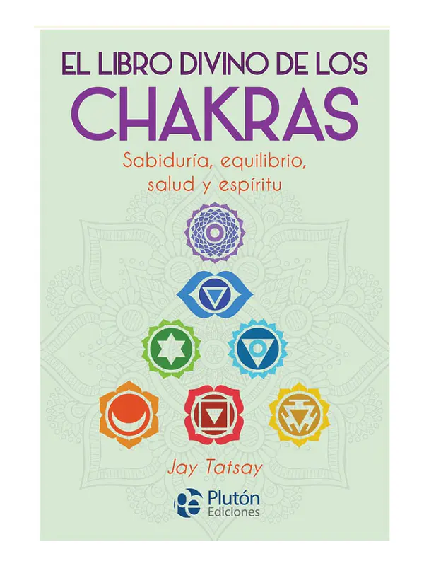 EL LIBRO DIVINO DE LOS CHAKRAS - JAY TATSAY