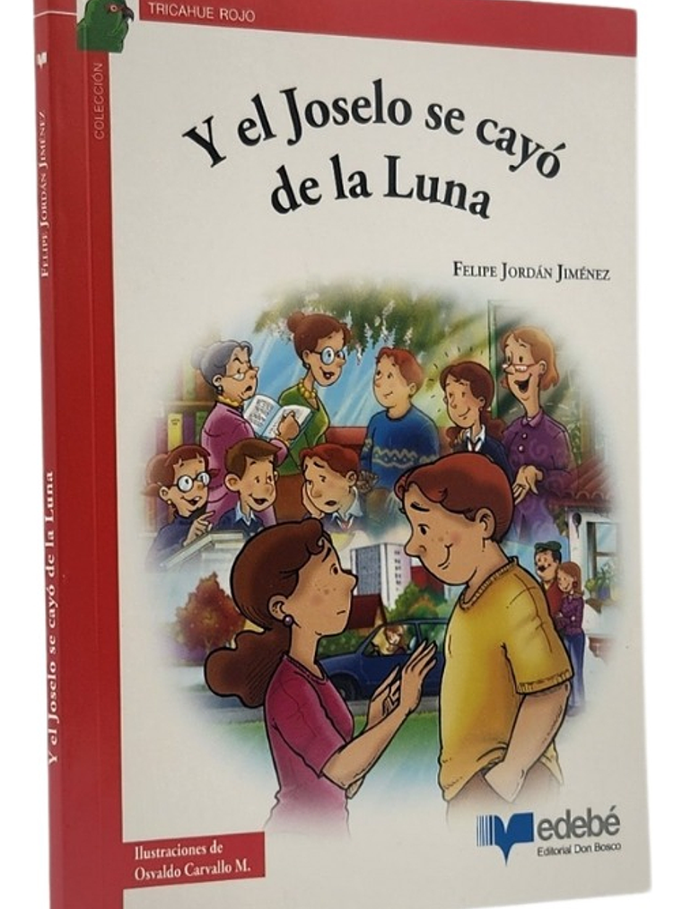 Y EL JOSELO SE CAYÓ DE LA LUNA - FELIPE JORDÁN JIMÉNEZ 1