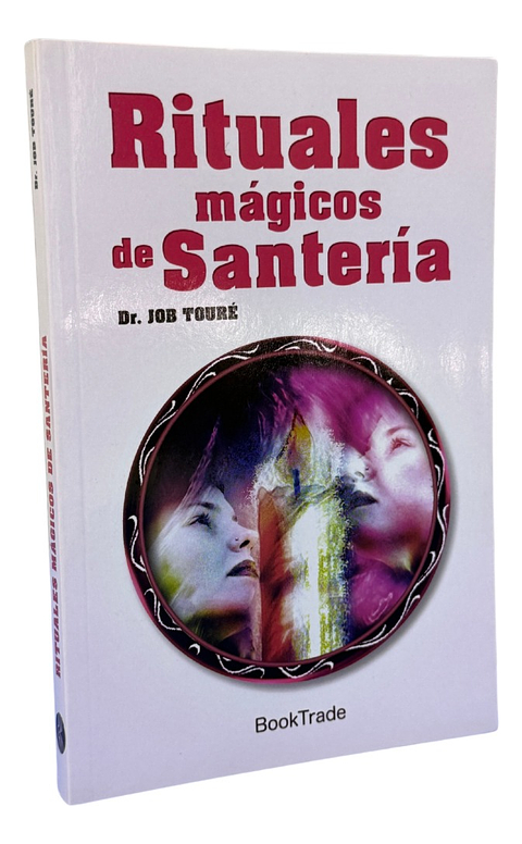 RITUALES MÁGICOS DE SANTERÍA - DR. JOB TOURÉ
