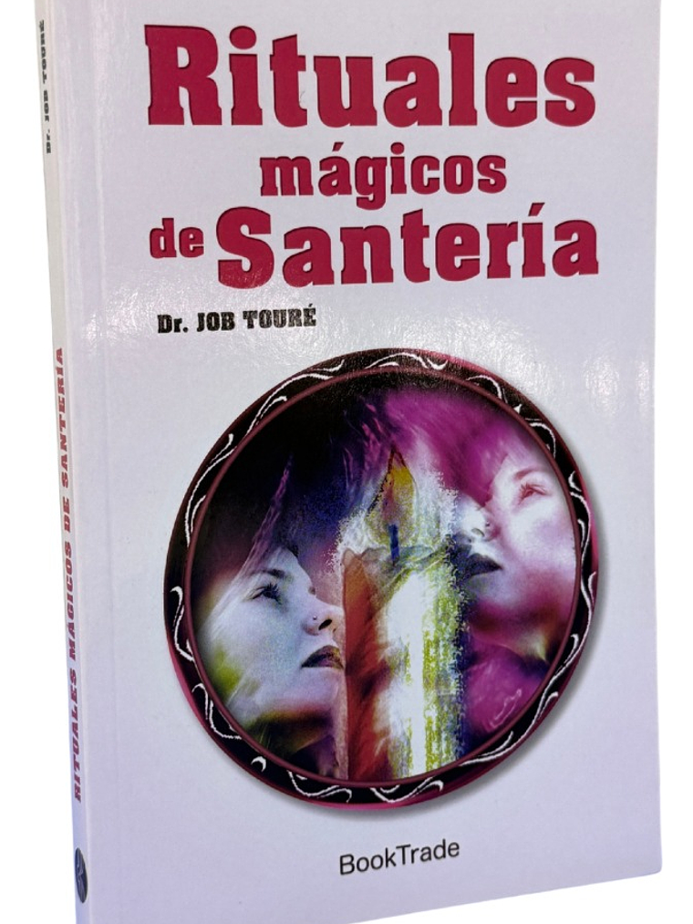 RITUALES MÁGICOS DE SANTERÍA - DR. JOB TOURÉ 1