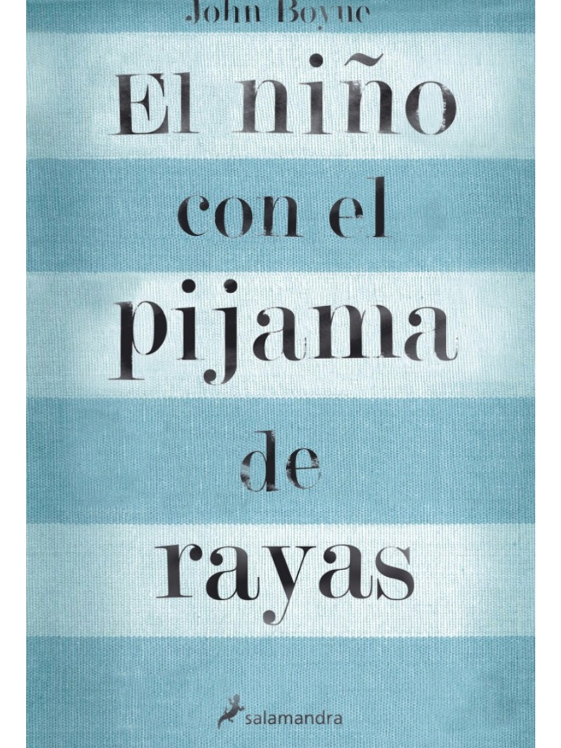 EL NIÑO CON EL PIJAMA DE RAYAS / JOHN BOYNE 1