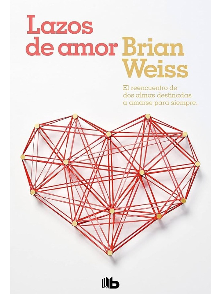 LAZOS DE AMOR - BRIAN WEISS 1