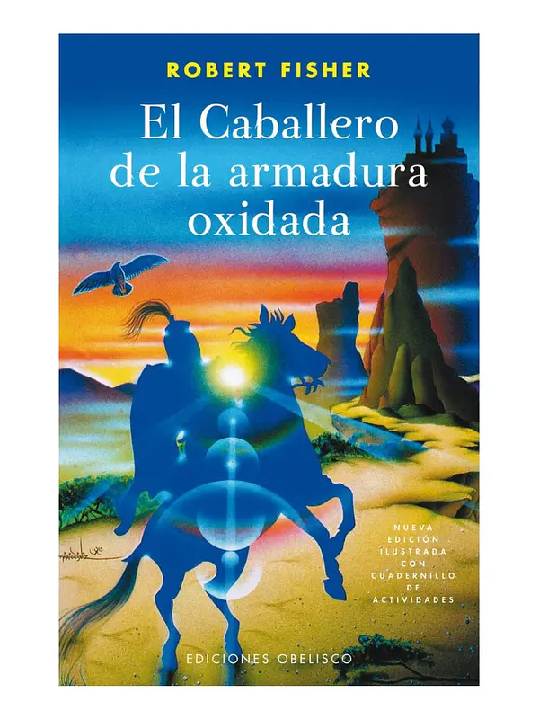 EL CABALLERO DE LA ARMADURA OXIDADA - ROBERT FISHER