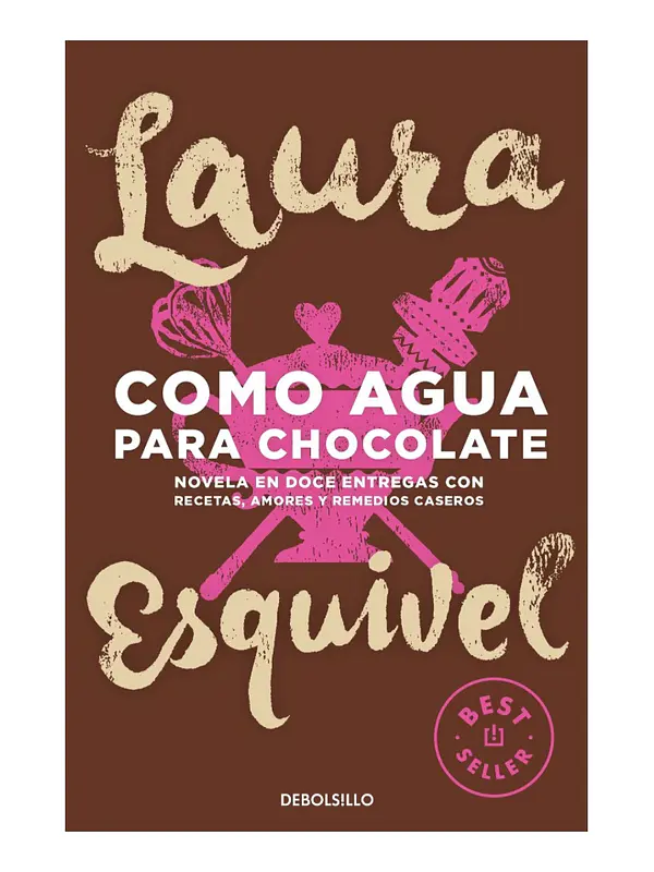 COMO AGUA PARA CHOCOLATE - LAURA ESQUIVEL