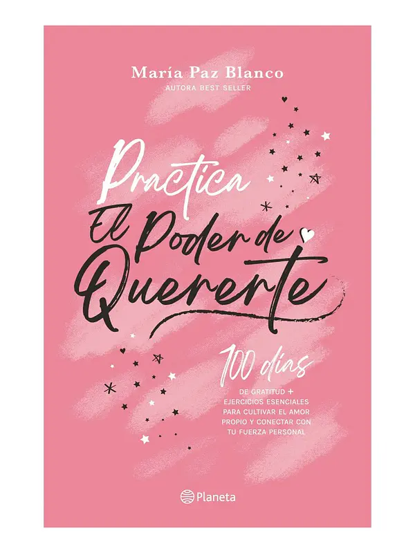 PRACTICA EL PODER DE QUERERTE - MARÍA PAZ BLANCO 