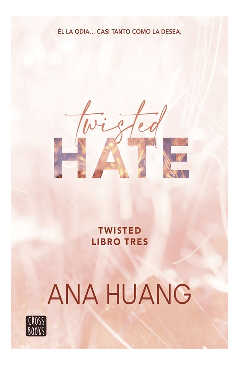 TWISTED HATE - ANA HUANG
