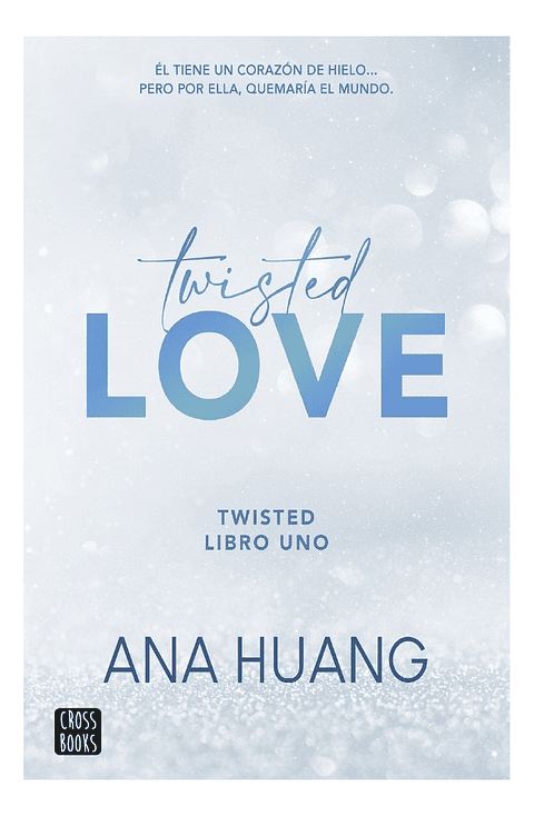 TWISTED LOVE - ANA HUANG 