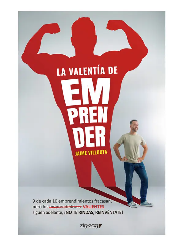 LA VALENTÍA DE EMPRENDER - JAIME VILLOUTA 