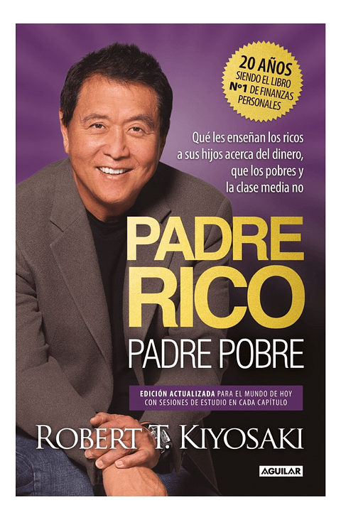 PADRE RICO PADRE POBRE - ROBERT T. KIYOSAKI