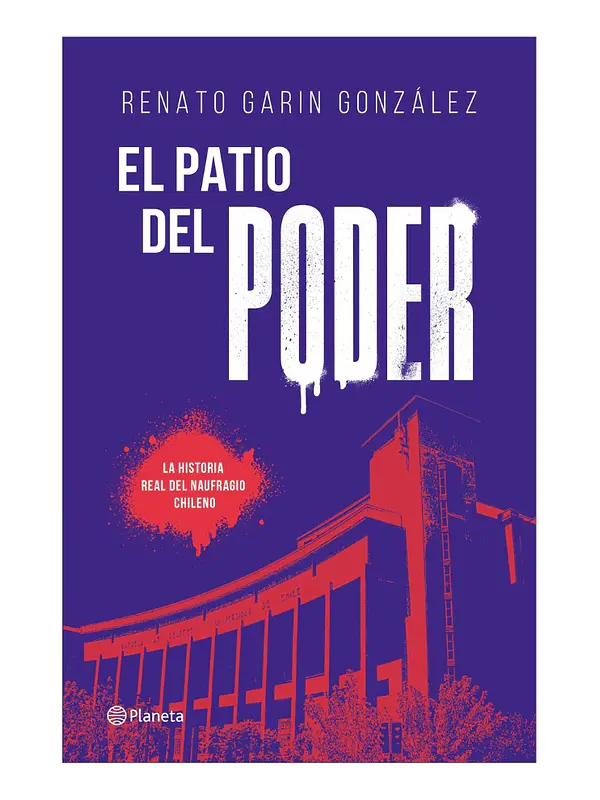 EL PATIO DEL PODER - RENATO GARIN GONZÁLES
