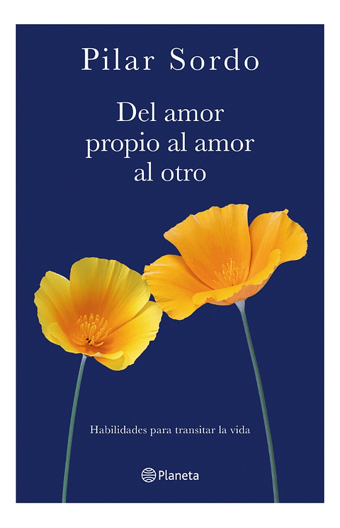 DEL AMOR PROPIO AL AMOR AL OTRO - PILAR SORDO
