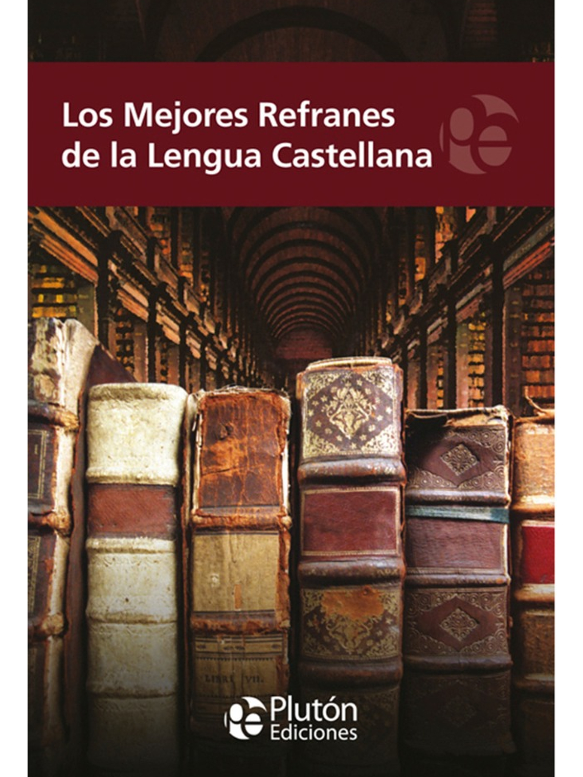 LOS MEJORES REFRANES DE LA LENGUA CASTELLANA - VARIOS AUTORE 1