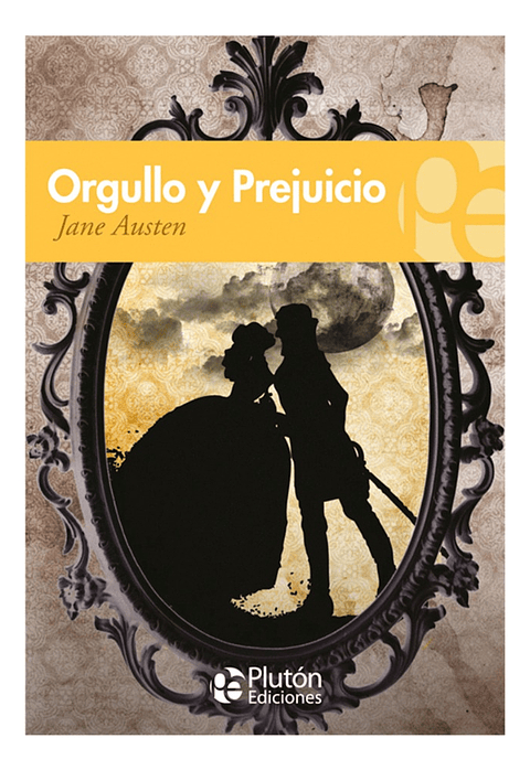 ORGULLO Y PREJUICIO - JANE AUSTEN