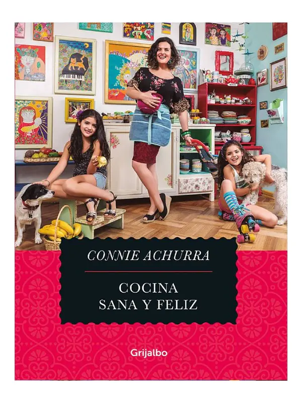 COCINA SANA Y FELIZ 1 - CONNIE ACHURRA
