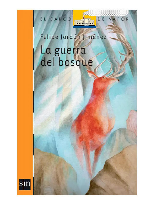 LA GUERRA DEL BOSQUE - FELIPE JORDAN JIMENEZ