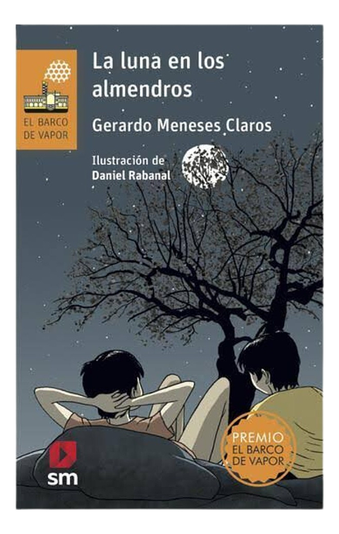 LA LUNA EN LOS ALMENDROS - GERARDO MENESES CLAROS