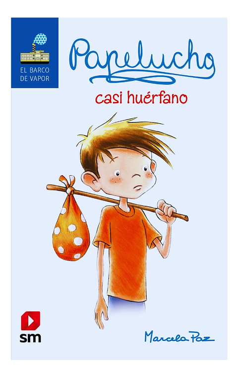 PAPELUCHO CASI HUERFANO - MARCELA PAZ