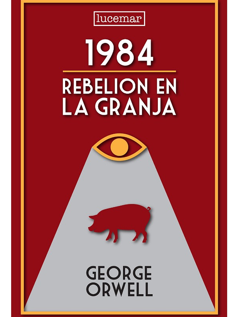 1984 LA REBELION DE LA GRANJA - GEORGE ORWELL 1