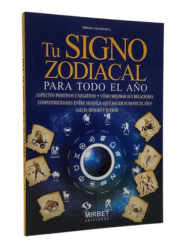 TU SIGNO ZODIACAL PARA TODO EL AÑO - ADRIANA MATIENZO V.
