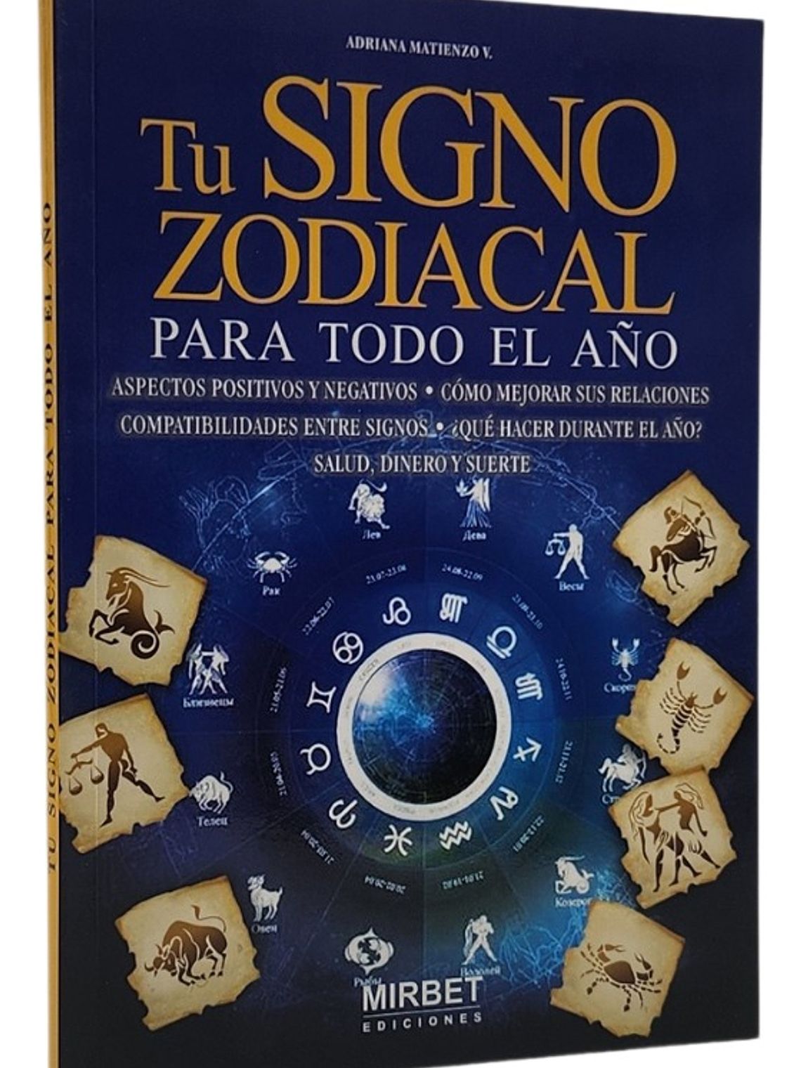 TU SIGNO ZODIACAL PARA TODO EL AÑO - ADRIANA MATIENZO V. 1