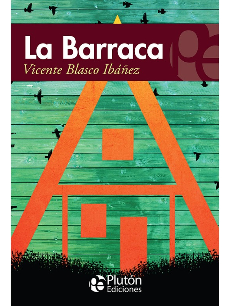 LA BARRACA - VICENTE BLASCO IBÁÑEZ  1