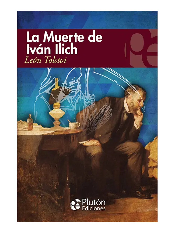 LA MUERTE DE IVÁN ILICH Y OTROS RELATOS - LEÓN TOLSTÓI