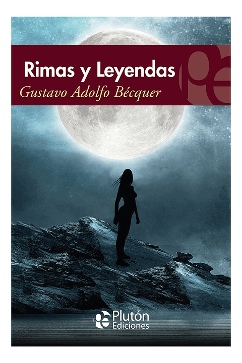 RIMAS Y LEYENDAS - GUSTAVO ADOLFO BÉCQUER