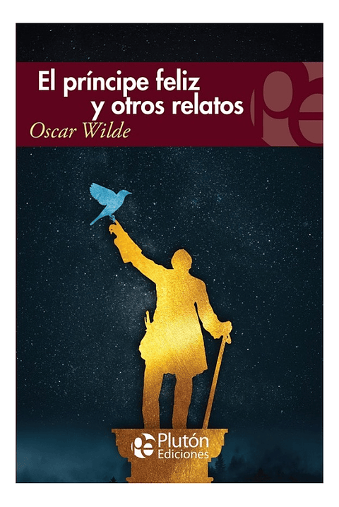 EL PRÍNCIPE FELIZ Y OTROS RELATOS - OSCAR WILDE