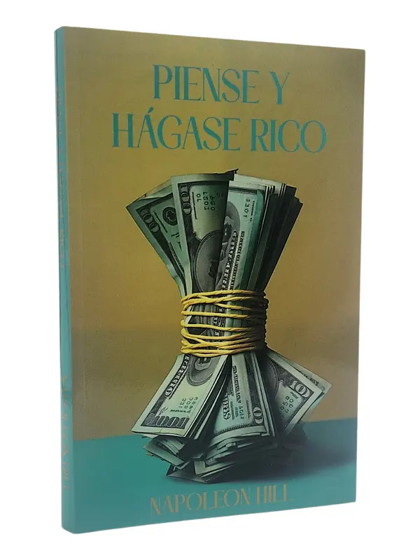 PIENSE Y HÁGASE RICO - NAPOLEON HILL / NUEVA BRAUNAU LTDA