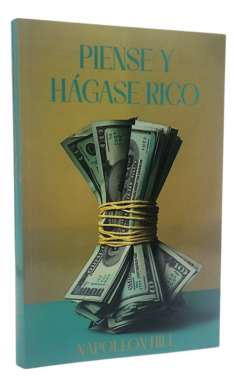 PIENSE Y HÁGASE RICO - NAPOLEON HILL / NUEVA BRAUNAU LTDA