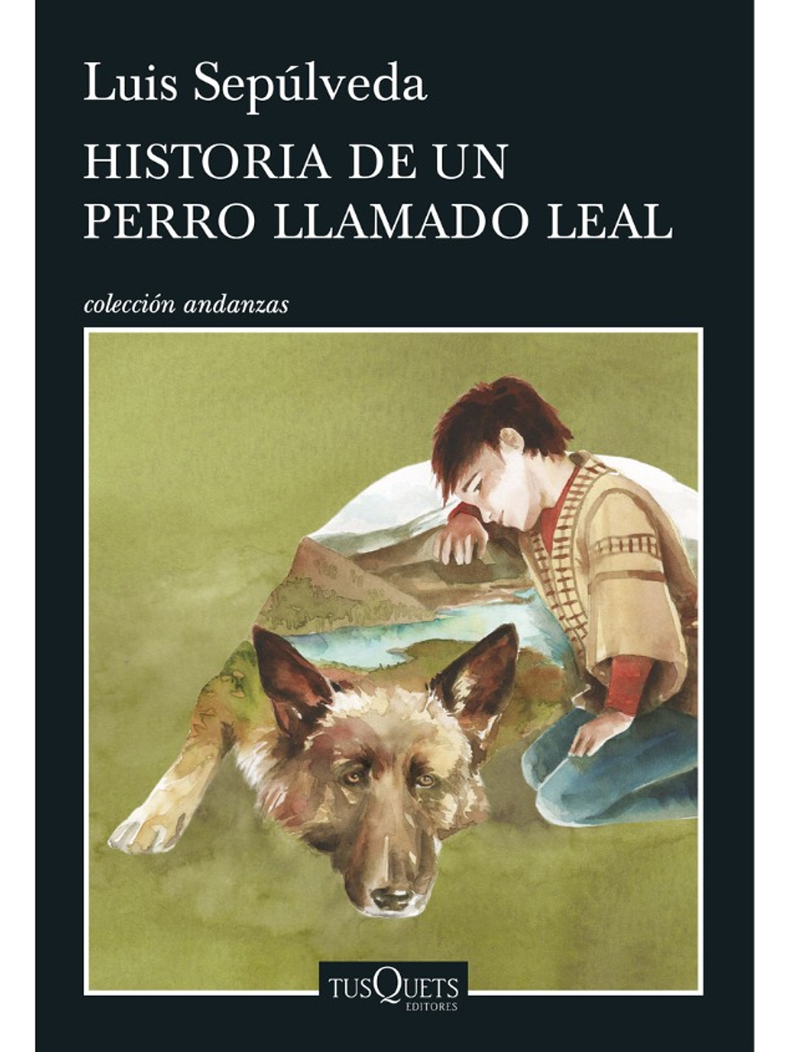 HISTORIA DE UN PERRO LLAMADO LEAL - LUIS SEPÚLVEDA  1