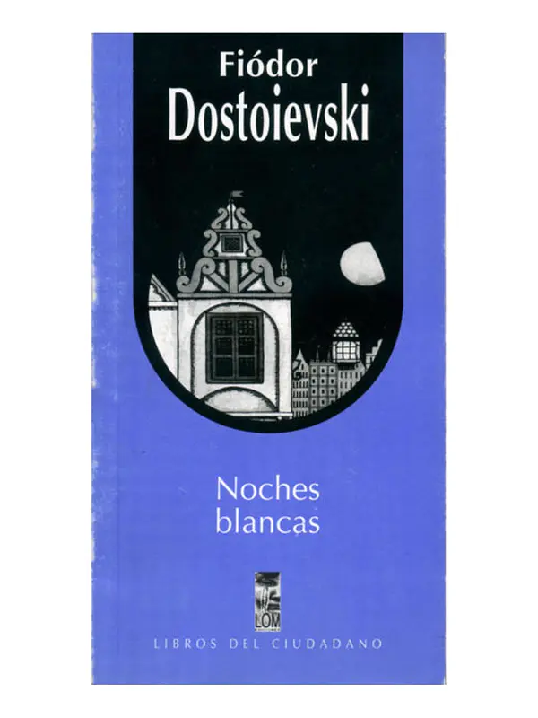 NOCHES BLANCAS - FIÓDOR DOSTOIEVSKI