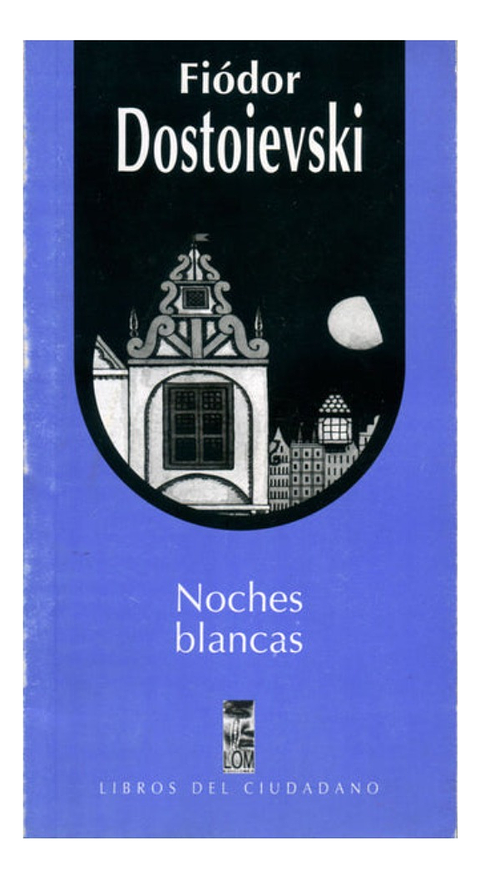 NOCHES BLANCAS - FIÓDOR DOSTOIEVSKI