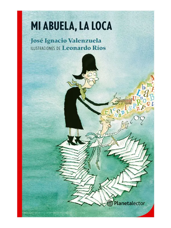 MI ABUELA, LA LOCA - JOSÉ IGNACIO VALENZUELA 