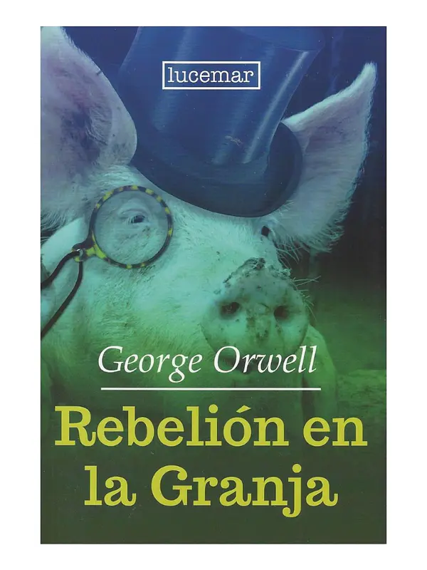 REBELIÓN EN LA GRANJA - GEORGE ORWELL