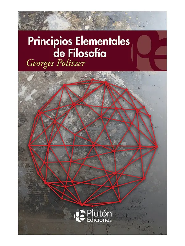 PRINCIPIOS ELEMENTALES DE FILOSOFÍA - GEORGES POLITZER