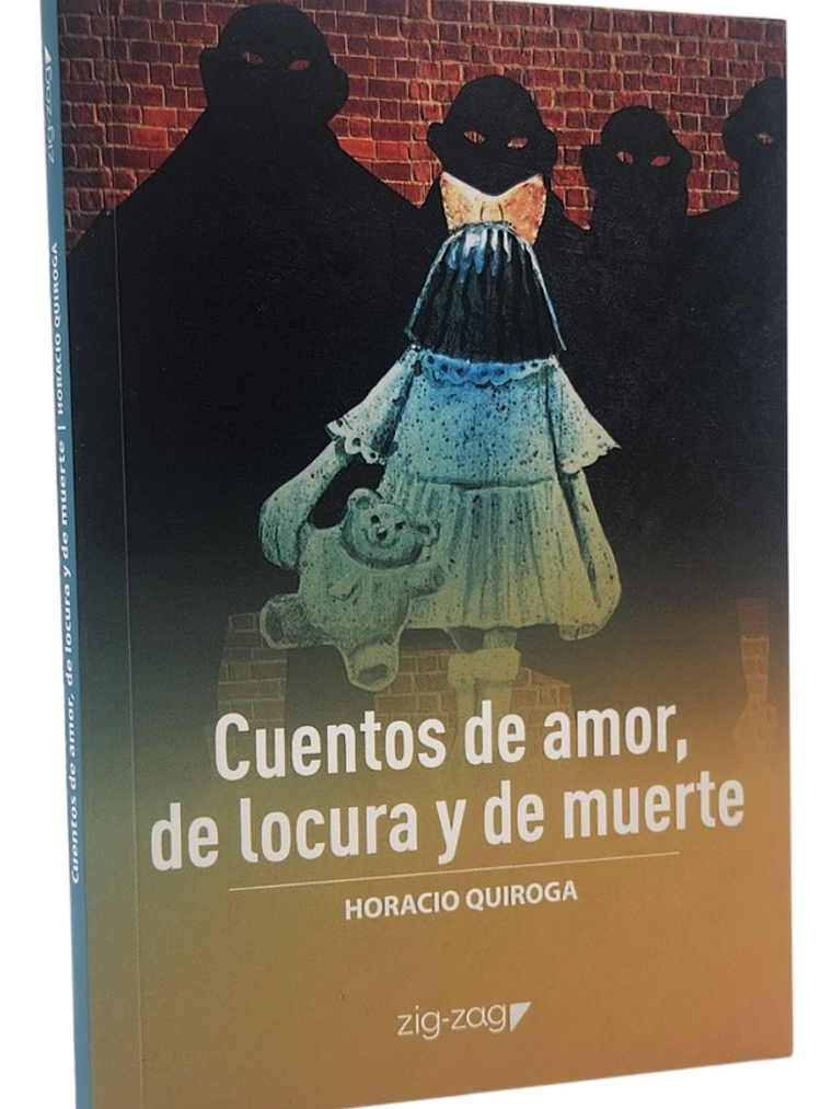 CUENTOS DE AMOR, LOCURA Y MUERTE - HORACIO QUIROGA 1