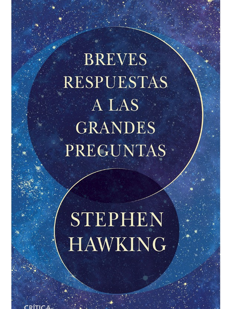 BREVES RESPUESTAS A LAS GRANDES PREGUNTAS - STEPHEN HAWKING 1