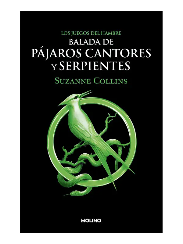 BALADA DE PÁJAROS CANTORES Y SERPIENTES - SUZANNE COLLINS