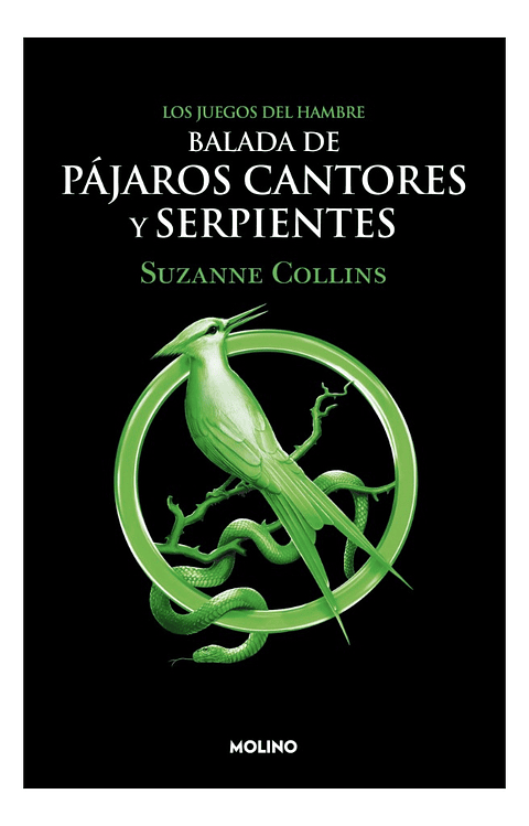 BALADA DE PÁJAROS CANTORES Y SERPIENTES - SUZANNE COLLINS
