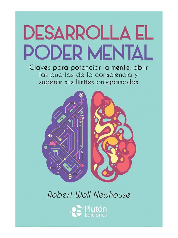DESARROLLA EL PODER MENTAL - ROBERT WALL 