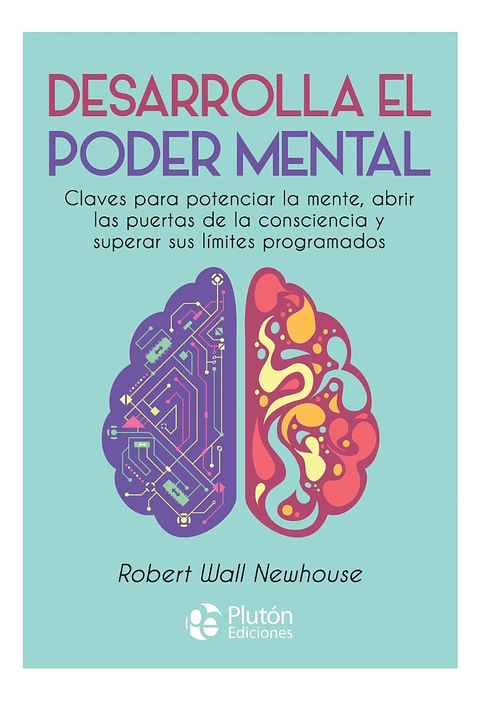 DESARROLLA EL PODER MENTAL - ROBERT WALL 